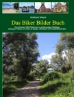 Image for Das Biker Bilder Buch : Die schoensten NRW Radtouren in grossformatigen Bildfolgen
