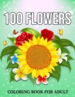 Image for 100 Flowers Coloring Book For Adult