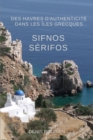 Image for Sifnos - Serifos. Des havres d&#39;authenticite dans les Iles Grecques
