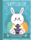 Image for Happy Easter : Tracing &amp; Coloring Activity Book