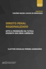 Image for Direito penal regionalizado : apto a promocao da tutela eficiente dos bens juridicos