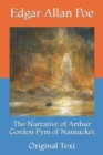 Image for The Narrative of Arthur Gordon Pym of Nantucket : Original Text