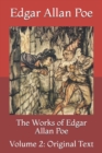 Image for The Works of Edgar Allan Poe : Volume 2: Original Text