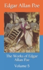 Image for The Works of Edgar Allan Poe : Volume 5