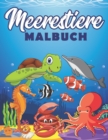 Image for Meerestiere malbuch : Ausmalbuch fur Kinder. Malbuch fur Jungen und Madchen. Delfin, Wal, Hai, Seepferdchen, Krake, Fisch... zum Ausmalen.