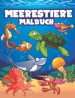 Image for Meerestiere malbuch : malbuch fur Kinder. Jungen und Madchen., Krake, Wal, Seepferdchen, Hai, Fisch, Delfin... zum Ausmalen