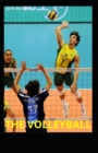Image for The Volleyball : The complete volleyball manual