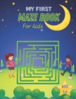 Image for My First Maze Book For kids Ages 1-4