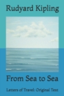 Image for From Sea to Sea : Letters of Travel: Original Text