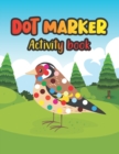Image for Dot Marker Activity Book : Birds: A Dot Markers Coloring Activity Book for Toddlers And Kids, Gift Ideas For Birds Lovers Preschoolers, Kindergarteners And Kids