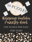 Image for Relaxing Sudoku Puzzles Book : Sudoku Puzzles For Adults Big Squares, 50 Puzzles To Solve With Solutions, One Puzzle Per Page Large Print Very Hard Level