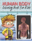 Image for Human Body Coloring Book for Kids : My First Human Body Book - Human Body Parts and Human Anatomy Coloring Book, Page Large 8.5 x 11&quot;