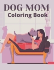 Image for Dog Mom Coloring Book