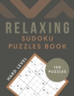 Image for Relaxing Sudoku Puzzles Book : Sudoku Puzzles For Adults Big Squares, 100 Puzzles To Solve With Solutions, One Puzzle Per Page Large Print Hard Level