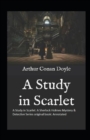 Image for A Study in Scarlet : A Sherlock Holmes Mystery &amp; Detective Series original book: Annotated