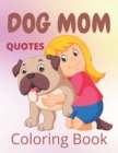 Image for Dog Mom Quotes Coloring Book