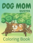 Image for Dog Mom Quotes Coloring Book