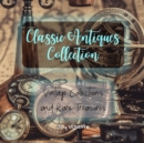 Image for Passion For Vintage - All About Classic Antiques and Decoration - Collection of Rare Treasures : Vintage Collections and Decorations