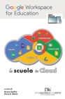 Image for Google Workspace for Education : La scuola in cloud