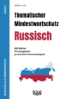 Image for Thematischer Mindestwortschatz Russisch : 600 Worter, 25 Sachgebiete, praxisnahe Kontextbeispiele