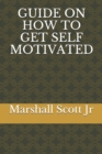 Image for Guide on How to Get Self Motivated