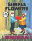 Image for Dementia Simple Flowers Coloring Book For Seniors