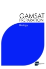Image for GAMSAT Preparation Biology : Efficient Methods, Detailed Techniques, Proven Strategies, and GAMSAT Style Questions for GAMSAT Biology Section