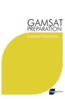 Image for GAMSAT Preparation General Chemistry : Efficient Methods, Detailed Techniques, Proven Strategies, and GAMSAT Style Questions for GAMSAT General Chemistry Section