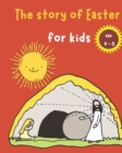 Image for The Easter story for kids : (Illustrated)