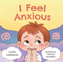 Image for I feel anxious