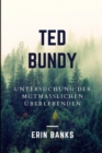Image for Ted Bundy : Untersuchung Der Mutmasslichen UEberlebenden