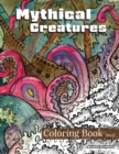 Image for Mythical Creatures Coloring Book (Vol. 2) : Featuring 32 Mythical and Legendary Creatures, Monsters, Beasts, and Humanoids from Folklore, Legends, and Mythology
