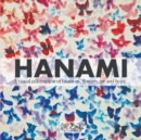 Image for Hanami : Celebrating the blossom of flowers through art