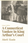 Image for A Connecticut Yankee in King Arthur&#39;s Court : With Illustrated