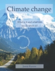Image for Climate change - What is it and what can we do about it?