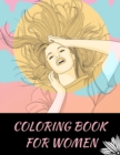 Image for Coloring book for women : Feminist coloring drawings for women, relaxation, decompression, fun and creative art activities, anti-stress book gift idea.