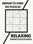 Image for Relaxing Sudoku Puzzles Book : Sudoku Medium To Hard Big Squares, 100 Puzzles To Solve With Solutions, One Puzzle Per Page Large Print