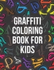 Image for Graffiti Coloring Book For Kids : Coloring Pages For All Levels