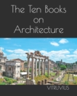 Image for The Ten Books on Architecture