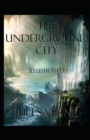 Image for The Underground City Illustrated