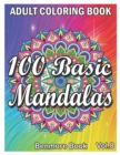 Image for 100 Basic Mandalas : An Adult Coloring Book with Fun, Simple, Easy, and Relaxing for Boys, Girls, and Beginners Coloring Pages (Volume 8)