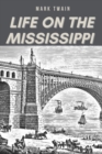 Image for Life On The Mississippi : With Annotated
