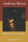 Image for Black Beetles in Amber : Original Text