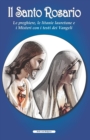 Image for Il Santo Rosario : Le preghiere, le litanie lauretane e i Misteri con i testi dei Vangeli