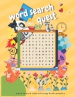 Image for word search quest, word search and coloring book puzzles : word search 11 year old;12 year old;easter word search for kids ages 4-12 6-10 6-8 12-14 9-12;word search decor