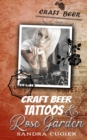 Image for Craft Beer, Tattoos &amp; Rose Garden