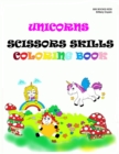 Image for Unicorns Scissors Skills Coloring Book