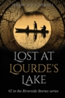 Image for Lost at Lourde&#39;s Lake : #2 in the Riverside Stories Series