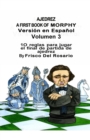 Image for Ajedrez A First Book Of Morphy Volumen 3 : 10 reglas para jugar el final de partida de ajedrez