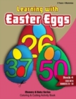 Image for Learning With Easter Eggs - Book 4 - Eggs with Numbers 26-50 - 2Years+Mommies